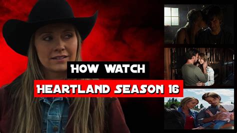 How To Watch Heartland Season 16 In The Us Youtube