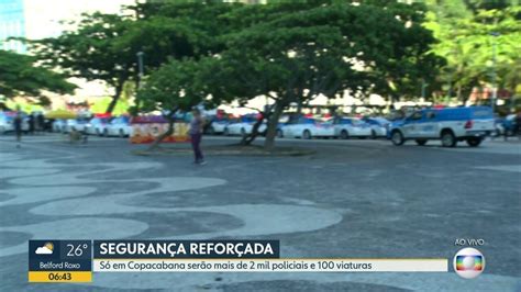 Reforço na segurança terá 2 mil policiais em Copacabana Bom Dia Rio G1