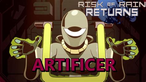 Artificer Returns With Massive Damage Risk Of Rain Returns Lets Play