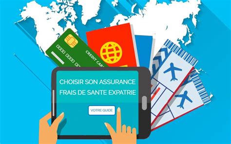 Assurance Expatrié Le guide pour bien choisir et réussir son expatriation