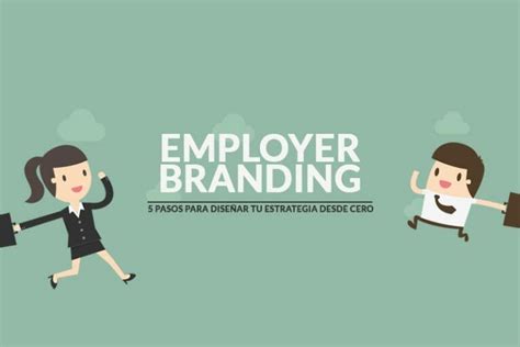 Estrategia Employer Branding C Mo Crear Tu Estrategia