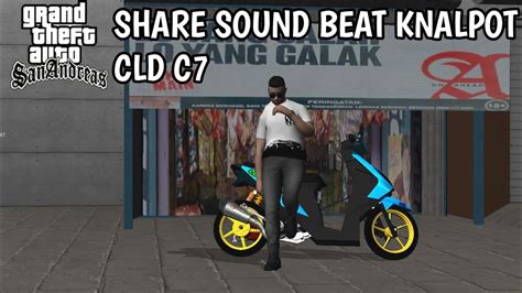 SHARE SOUND BEAT KNALPOT CLD C7 GTA SA Di Android YouTube