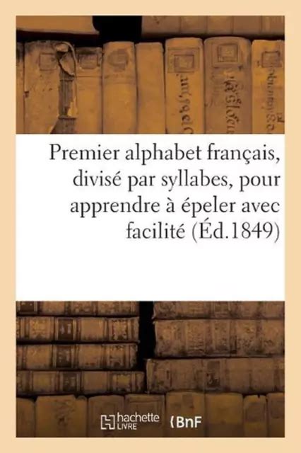 PREMIER ALPHABET FRANAIS Divis Par Syllabes Pour Apprendre Peler Avec