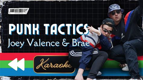 Joey Valence Brae Punk Tactics Karaoke Youtube