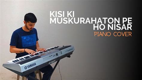 Kisi Ki Muskurahaton Pe Ho Nisar Piano Cover Old Hindi Songs