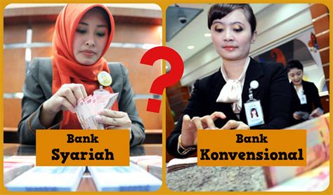 Pengertian Dan Perbedaan Bank Syariah Dan Bank Konvensional My