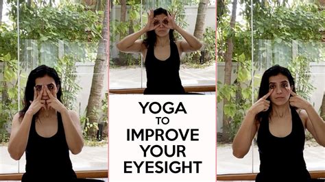 Yoga To Improve Your Vision 4 Asanas To Improve Eyesight Yoga With