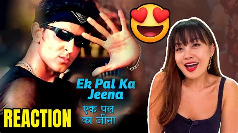 Ek Pal Ka Jeena Phir Song Reaction Hrithik Roshan Ameesha Patel