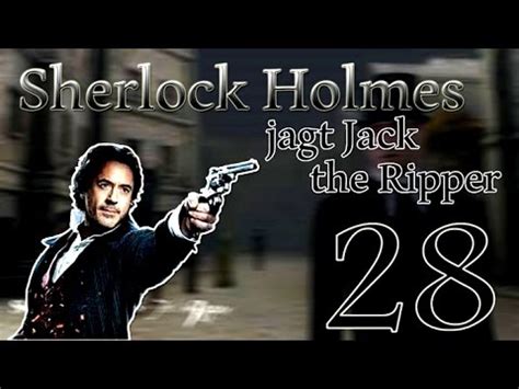 Let S Play Sherlock Holmes Jagt Jack The Ripper 28 Wo Wohnt Der