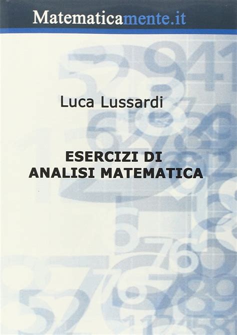 Esercizi Di Analisi Matematica Esercizi Svolti Di Analisi Matematica