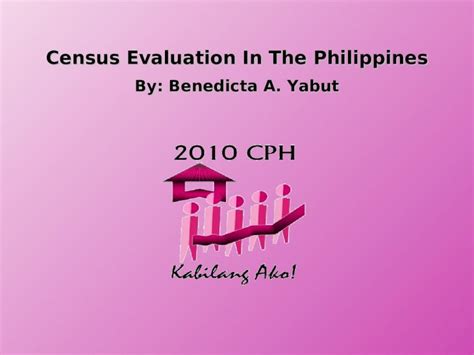 Ppt Census Evaluation In The Philippines By Benedicta A Yabut