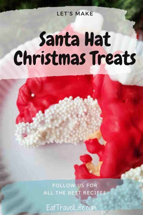 Santa Hat Recipe Easy Christmas Treats Eat Travel Life