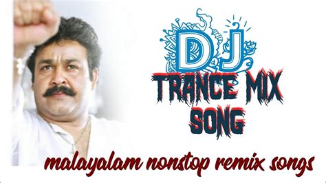 Malayalam Top 3 Trance DJ Remix Malayalam DJ REMIX Song 2020 YouTube