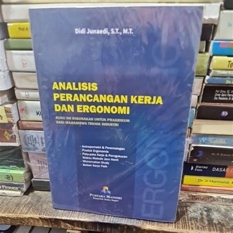 Jual Analisis Perancangan Kerja Dan Ergonomi By Didi Junaedi Shopee