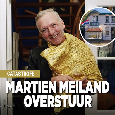 Catastrofe Martien Meiland Volledig Overstuur Ditjes En Datjes