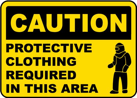 Protective Clothing Required Sign Get 10 Off Now