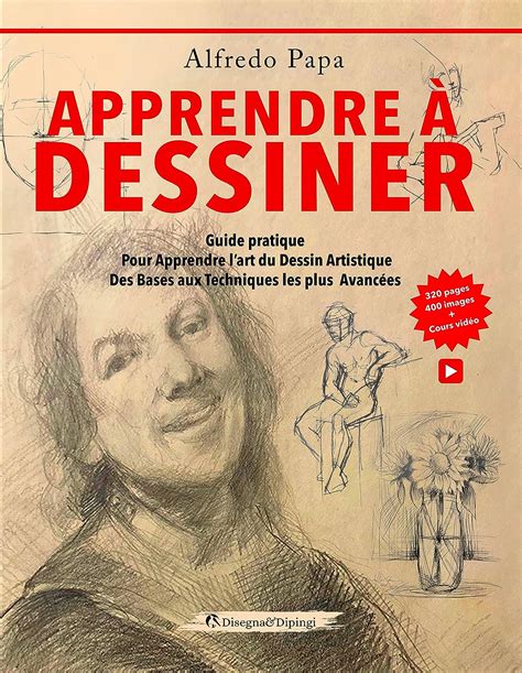 Apprendre à Dessiner Guide Pratique Pour Apprendre Lart