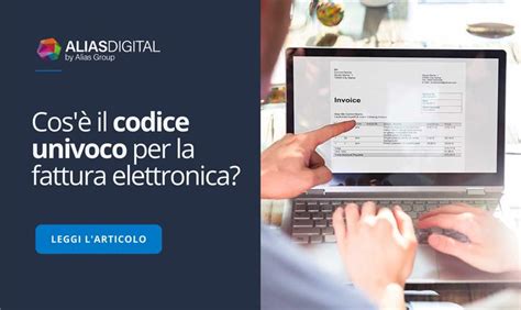 Codice univoco cos è e dove trovarlo Alias Digital