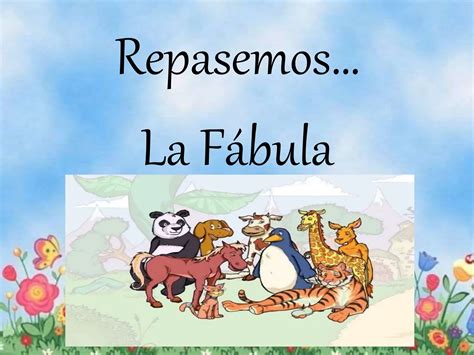 Repasemos La Fabula Y Sus Caracter Sticas Ppt