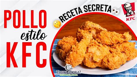 Pollo Estilo Kfc Receta Secreta Youtube