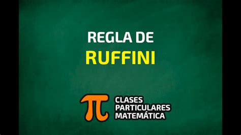 Regla de Ruffini - CLASE DE MATEMÁTICA - YouTube