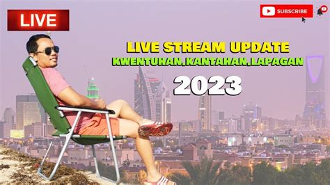 Live Stream Update P2 Lapagan Kantahan Kwentuhan YouTube