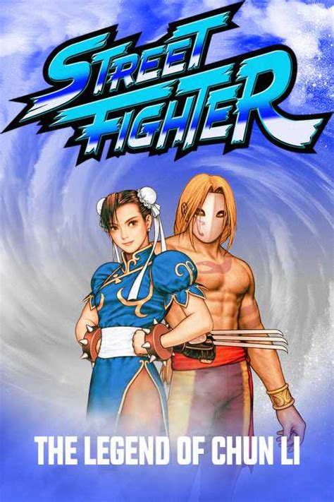 Street Fighter The Legend Of Chun Li 2009 Dmagic916 The Poster