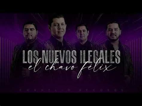 LETRA EL CHAVO FÉLIX Los Nuevos Ilegales Lyric video YouTube