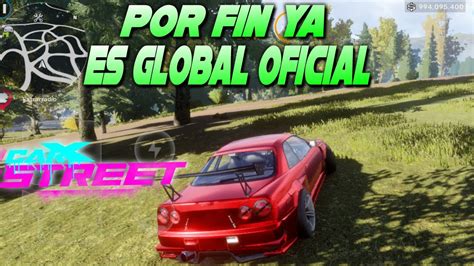 POR FIN CARX STREET ES GLOBAL OFICIAL MEJORAS DE ERRORES Y