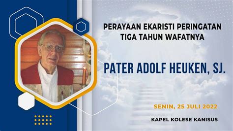 Perayaan Ekaristi Peringatan Tahun Wafatnya Pater Adolf Heuken Sj