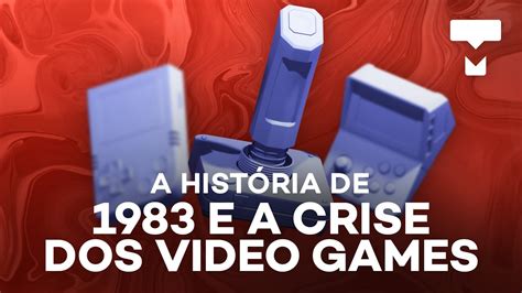 A história de 1983 e a crise dos video games História da Tecnologia