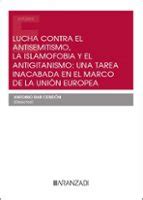 LUCHA CONTRA EL ANTISEMITISMO LAS ISLAMOFOBIA Y EL ANTIGITANISMO UNA