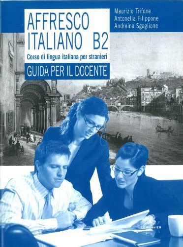 Affresco Italiano B Corso Di Lingua Italiana Per Stranieri Guida Per