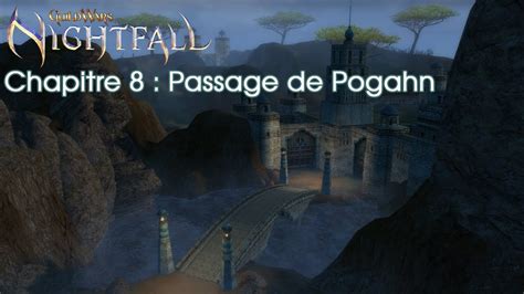 Guild Wars Nightfall Chapitre 8 Passage De Pogahn YouTube