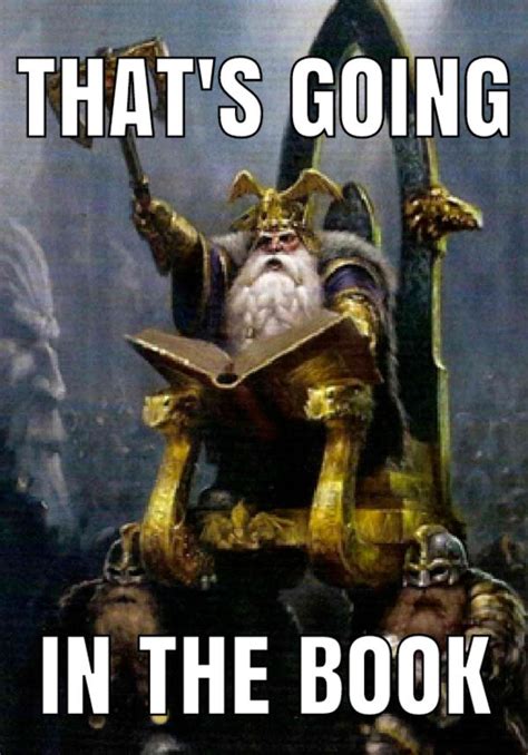 That S Going In The Book Warhammer Fantasy Know Your Meme