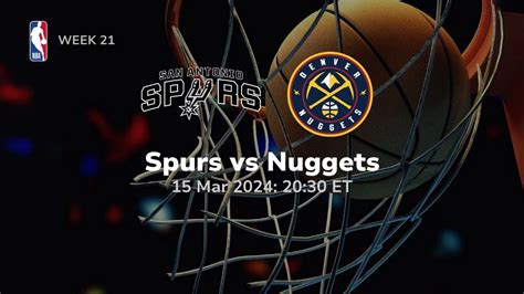 San Antonio Spurs Vs Denver Nuggets Prediction Tips 3 15 2024