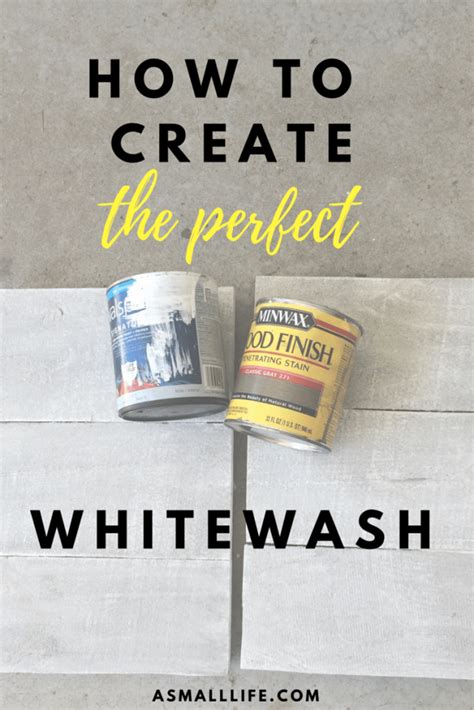 How to Create the Perfect Whitewash – A Small Life