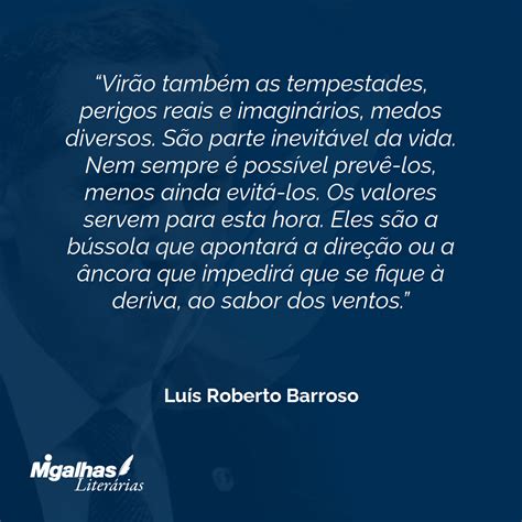 Lu S Roberto Barroso Vir O Tamb M As Tempestades Perigos Reais E