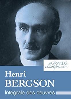 Henri Bergson Intégrale des œuvres French Edition eBook Bergson