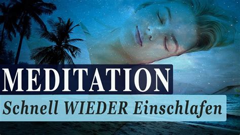 Meditation Schnell Wieder Einschlafen K Rper Entspannen Geist