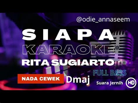 Siapa Rita Sugiarto Karaoke Nada Cewek Dmaj Youtube