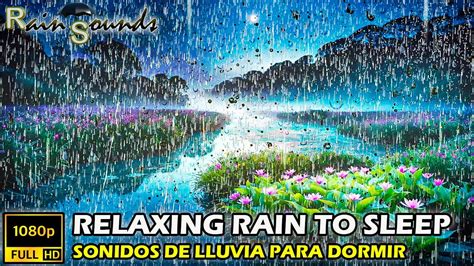 Sonidos Naturales De Lluvia Fuerte Para Dormir Relaxing Rain Sounds