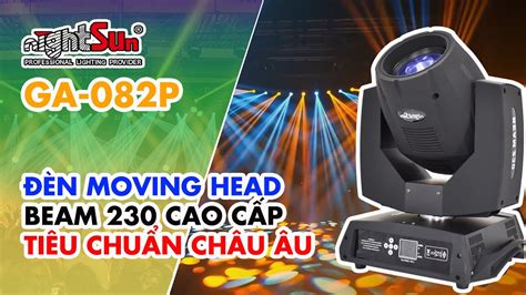 Đèn Moving Head Beam 230w 7R Nhập Khẩu Chính Ngạch Hàng Xịn Giá Mềm