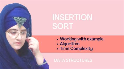 Insertion Sort Working Algorithm And Time Complexity Youtube