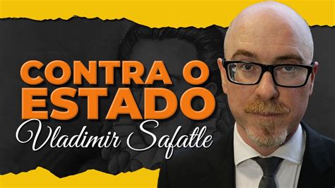 CONTRA O ESTADO VLADIMIR SAFATLE YouTube