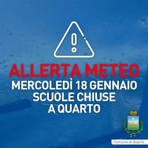 Quarto Scuole Chiuse Domani 18 Gennaio Per Allerta Meteo