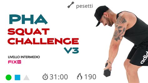 PHA Squat Challenge V3 Allenamento Completo Total Body