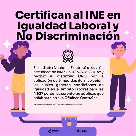 Obtiene Ine Certificaci N Por Pr Cticas En Igualdad Laboral Y No