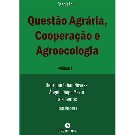 Questão Agrária Cooperação E Agroecologia Volume 1