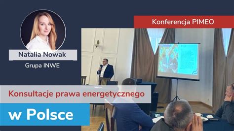 Konsultacje Prawa Energetycznego W Polsce Podczas Konferencji PIMEO